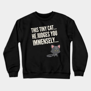 Judging Cat Crewneck Sweatshirt